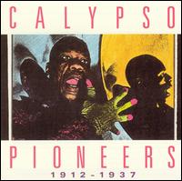 Calypso Pioneers: 1912-1937 von Various Artists