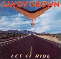 Let It Ride von Savoy Brown