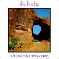 Bridge: A Tribute to Neil Young von Various Artists