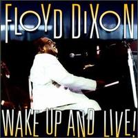 Wake Up and Live! von Floyd Dixon