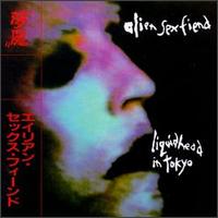 Liquid Head in Tokyo von Alien Sex Fiend