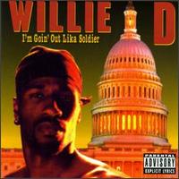 I'm Goin' Out Lika Soldier von Willie D