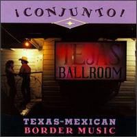 Conjunto!: Texas-Mexican Border Music, Vol. 4 von Various Artists