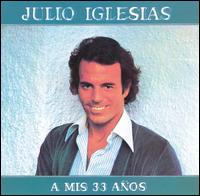 Mis 33 Años von Julio Iglesias
