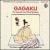 Gagaki: Imperial Court Music [Japan] von Kyoto Imperial Court Orchestra