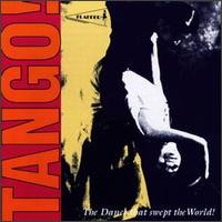 Tango! The Dance That Swept the World! von Various Artists