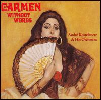 Carmen Without Words von André Kostelanetz