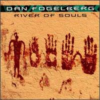 River of Souls von Dan Fogelberg