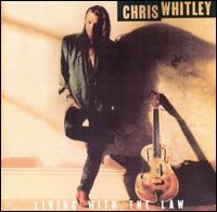 Living with the Law von Chris Whitley