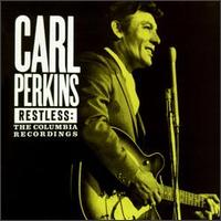 Restless: The Columbia Recordings von Carl Perkins