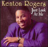 Just Look at Me von Kenton Rogers