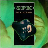 Gold and Poison von SPK
