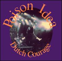 Dutch Courage von Poison Idea