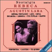 Nostalgia: Rebeca Interpreta a Agustin Lara von Rebeca