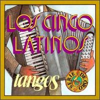 Tangos von Los Cinco Latinos