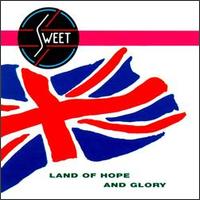 Land of Hope & Glory von Sweet