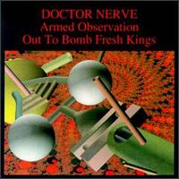 Armed Observation/Out to Bomb Fresh Kings von Doctor Nerve