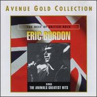 Sings the Animals' Greatest Hits [Avenue Gold Collection] von Eric Burdon