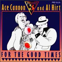 For the Good Times von Ace Cannon