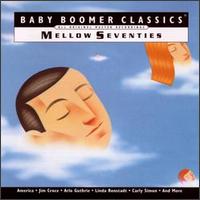 Baby Boomer Classics: Mellow Seventies von Various Artists