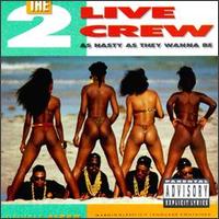As Nasty as They Wanna Be von 2 Live Crew