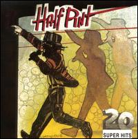 20 Super Hits von Half Pint