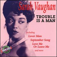 Trouble Is a Man von Sarah Vaughan
