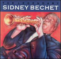 Legendary Sidney Bechet von Sidney Bechet