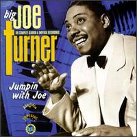 Jumpin' with Joe: The Complete Aladdin & Imperial Recordings von Big Joe Turner