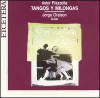 Astor Piazzolla: Tangos y Milongas von Jorge Oraison
