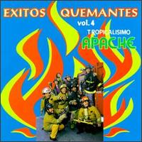 Exitos Quemantes, Vol. 4 von Tropicalisimo Apache