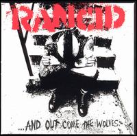 ...And Out Come the Wolves von Rancid