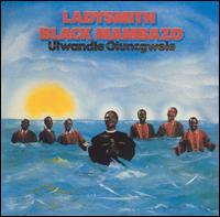 Ulwandle Oluncgwele von Ladysmith Black Mambazo