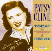 Today, Tomorrow & Forever [Laserlight] von Patsy Cline