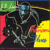 Vietnam Blues: The Complete L&R Recording von J.B. Lenoir