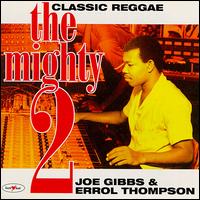 Mighty Two: Joe Gibbs and Errol Thompson von Errol Thompson
