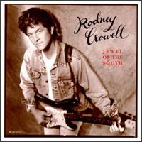 Jewel of the South von Rodney Crowell