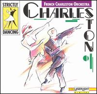 Strictly Dancing: Charleston von French Charleston Orchestra