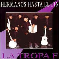 Hermanos Hasta El Fin von La Tropa F