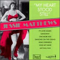 My Heart Stood Still von Jessie Matthews