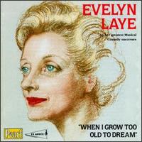 When I Grow Too Old to Dream von Evelyn Laye