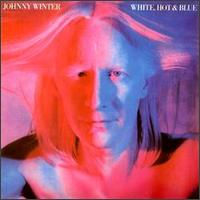 White Hot & Blue von Johnny Winter