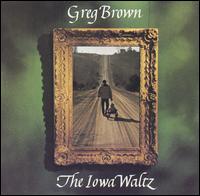Iowa Waltz von Greg Brown