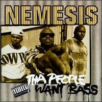 Tha People Want Bass von Nemesis