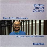 Blues in Five Dimensions von Mickey Tucker