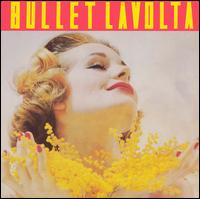 Gift von Bullet Lavolta