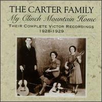 My Clinch Mountain Home: Their Complete Victor Recordings (1928-1929) von The Carter Family