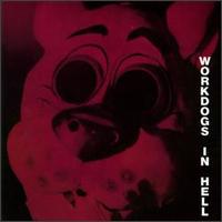 Workdogs in Hell von Workdogs