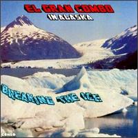 In Alaska: Breaking the Ice von El Gran Combo