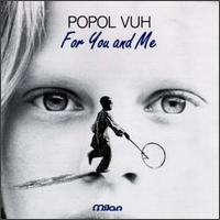 For You and Me von Popol Vuh